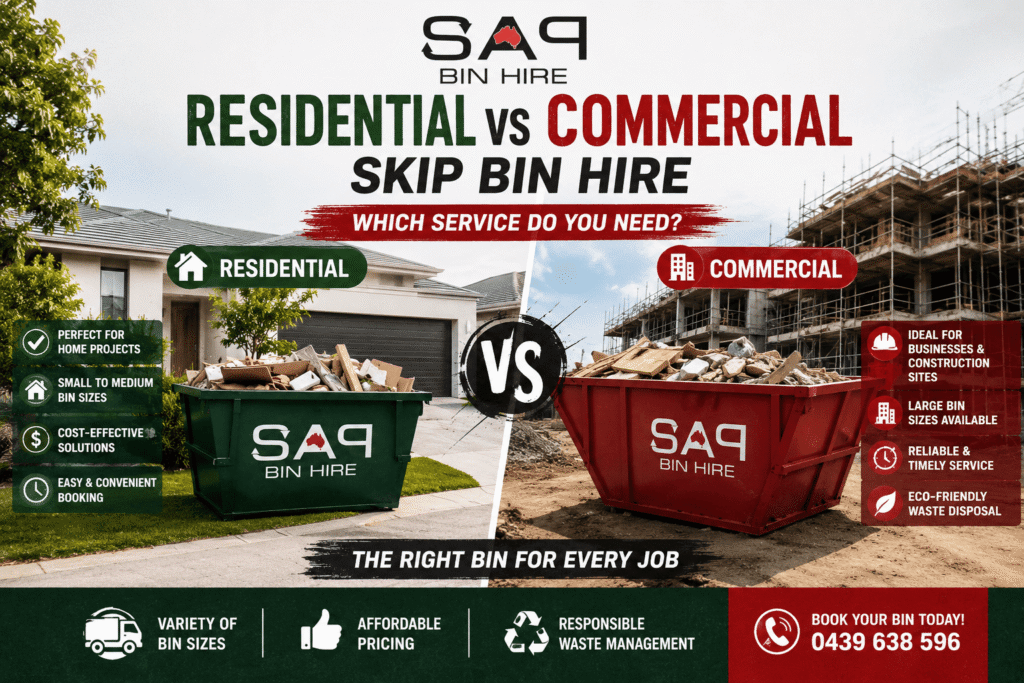 Residential vs Commercial Skip Bin Hire: Which Service Do You Need?