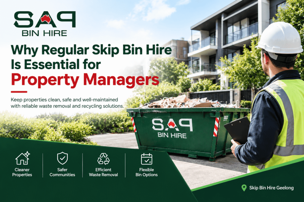 Why Regular Skip Bin Hire Is Essential for Property Managers