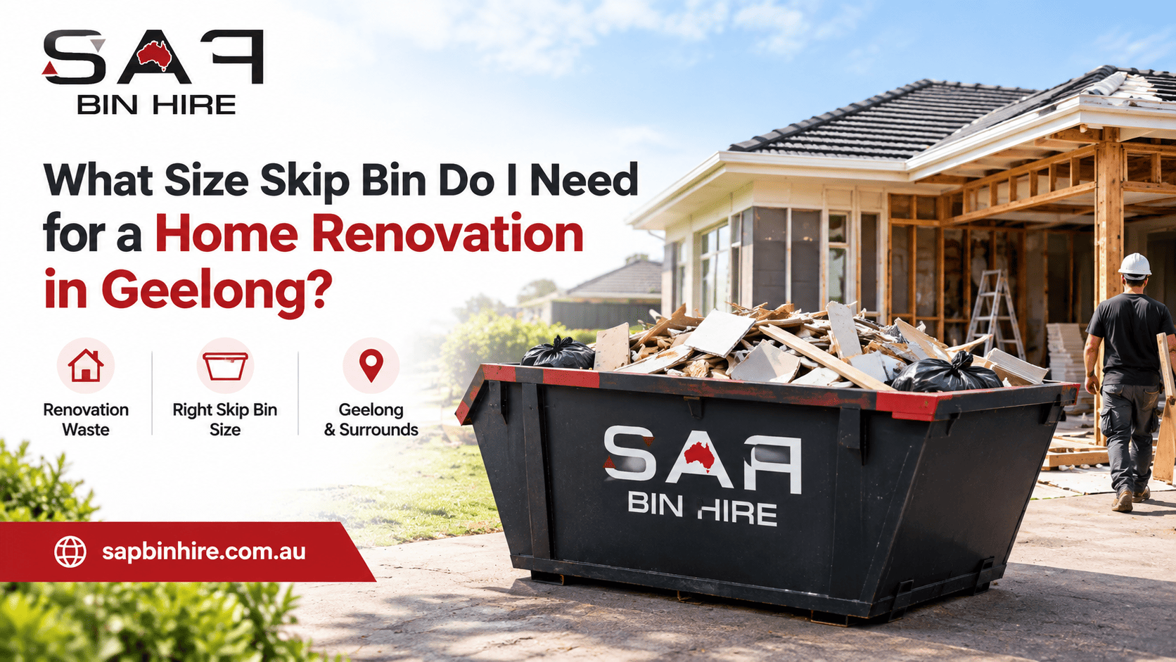 What Size Skip Bin Do I Need for a Home Renovation in Geelong?